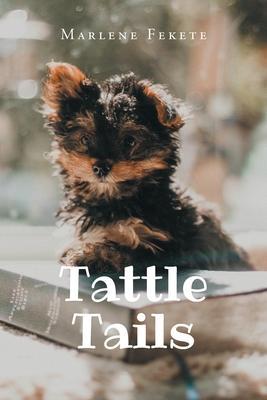 Tattle Tails - Marlene Fekete