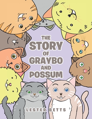 The Story of Graybo and Possum - Lester Betts