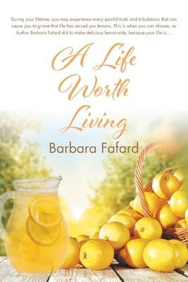 A Life Worth Living - Barbara Fafard