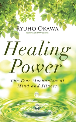 Healing Power - Ryuho Okawa