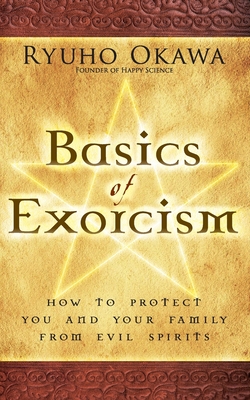 Basics of Exorcism - Ryuho Okawa