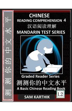 Coperta cărții 'Chinese Reading Comprehension 4: Easy Lessons, Questions, Answers, Mandarin Test Series, Captivating Short Stories,'