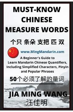 Coperta cărții 'Must-Know Chinese Measure Words: A Beginner's Guide to Learn Mandarin Chinese Quantifiers, Including Simplified'