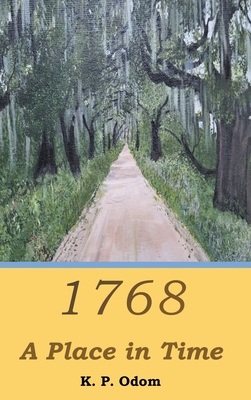 1768: A Place in Time - K. P. Odom