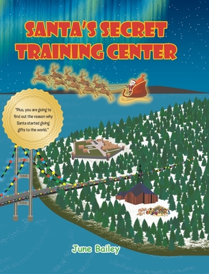Santa's Secret Training Center - June Bailey