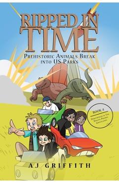 Coperta cărții 'Prehistoric Animals Break into US Parks: Book 4: Dimetrodon in The Dakota Prairie Grasslands - Aj Griffith'