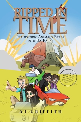 Prehistoric Animals Break into US Parks: Book 4: Dimetrodon in The Dakota Prairie Grasslands - Aj Griffith