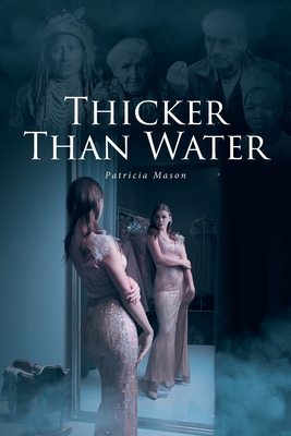 Thicker Than Water - Patricia Mason