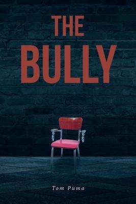 The Bully - Tom Puma