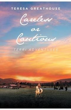 Coperta cărții 'Careless or Cautious: Terri Adventures - Teresa Greathouse'