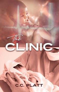 Coperta cărții 'The Clinic - C. C. Platt'