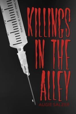 Killings in the Alley - Augie Salzer