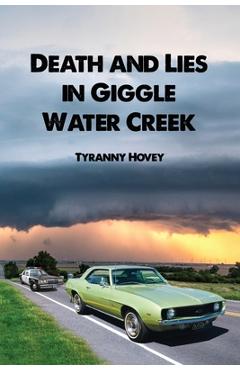 Poza produsului Death and Lies in Giggle Water Creek - Tyranny Hovey