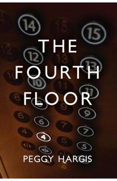 Poza produsului The Fourth Floor - Peggy Hargis