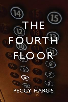 The Fourth Floor - Peggy Hargis