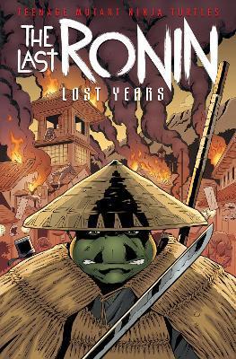 Teenage Mutant Ninja Turtles: The Last Ronin--Lost Years - Kevin Eastman