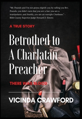 Betrothed to A Charlatan Preacher - Vicinda Crawford