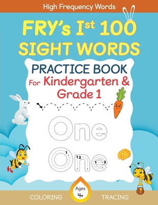 Fry's First 100 Sight Words Practice Book For Kindergarten and Grade 1 Kids, Dot to Dot Tracing, Coloring words, Flash Cards, Ages 4 -6 - Abczbook Press