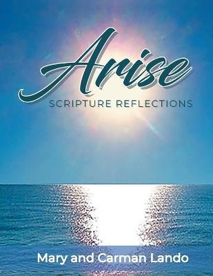 Arise Scripture Reflections - Carman Lando