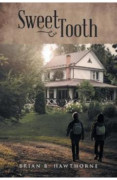 Coperta cărții 'Sweet Tooth - Brian B. Hawthorne'