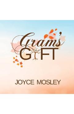 Coperta cărții 'Gram's Gift - Joyce M. Mosley'