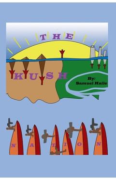 Coperta cărții 'The Kush Nation - Samuel Haile'