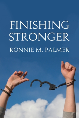 Finishing Stronger - Ronnie Palmer