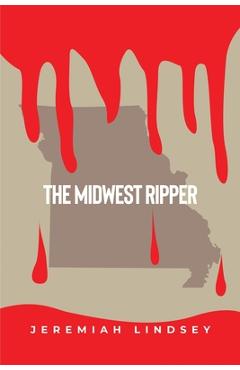 Coperta cărții 'The Midwest Ripper - Jeremiah Lindsey'