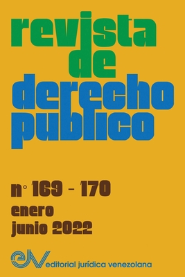 REVISTA DE DERECHO PÚBLICO (VENEZUELA), No. 169-170, enero-junio 2022 - Allan R. Brewer-carías