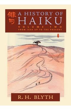 Poza produsului A History of Haiku (Volume Two): From Issa up to the Present - R. H. Blyth