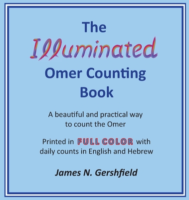 The Illuminated Omer Counting Book - James N. Gershfield
