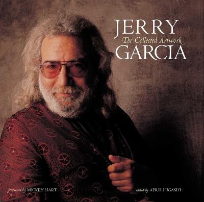 Jerry Garcia (Reissue): The Collected Artwork - Insight Editions