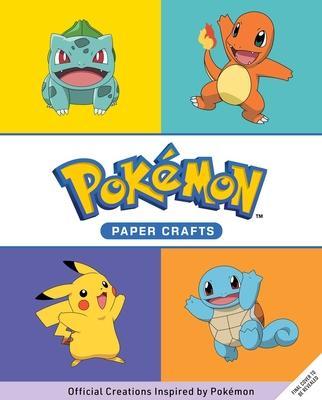 Amazing Paper Crafts: Colorful Creations Inspired by the World of Pokémon! - Matthew Reinhart