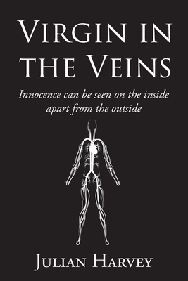 Virgin in the Veins - Julian Harvey
