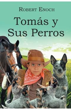 Coperta cărții 'Tomás y Sus Perros - Robert Enoch'