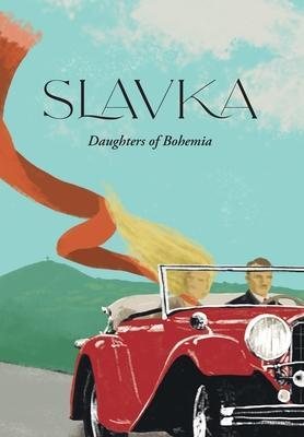 Slavka: The Daughters of Bohemia - Johanka Hart-tompkins