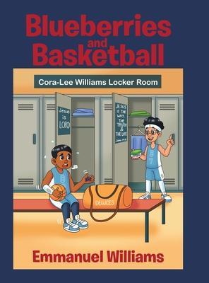 Blueberries and Basketball - Emmanuel Williams