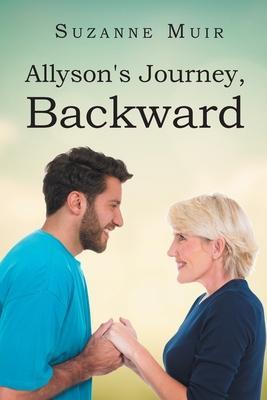 Allyson's Journey, Backward - Suzanne Muir