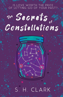 The Secrets of Constellations - S. H. Clark