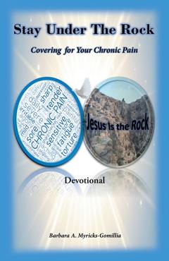 Coperta cărții 'Stay Under the Rock: Covering for Your Chronic Pain - Barbara A. Myricks-gomillia'