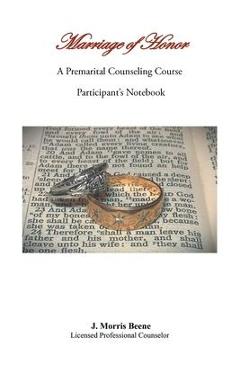 Coperta cărții 'Marriage of Honor A Premarital Counseling Course Participant's Notebook - J. Morris Beene'