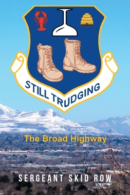 Coperta cărții 'Still Trudging: The Broad Highway - Sergeant Skid Row'