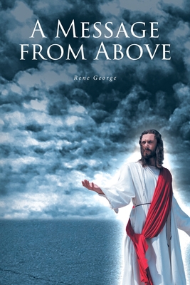 A Message from Above - Rene George