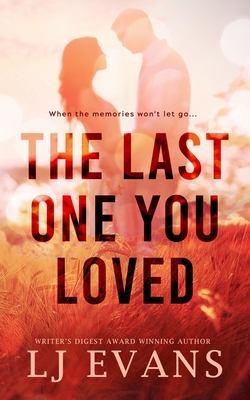 The Last One You Loved - Lj Evans