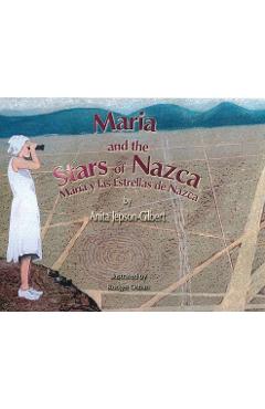 Coperta cărții 'Maria and the Stars of Nazca: Maria y las Estrellas de Nazca - Anita Jepson-gilbert'