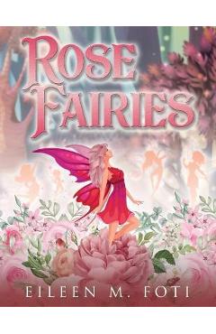 Coperta cărții 'Rose Fairies - Eileen M. Foti'