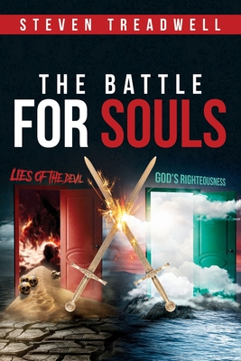 The Battle for Souls - Steven Treadwell