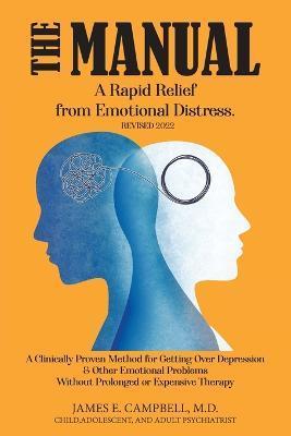 Coperta cărții 'The Manual: A Rapid Relief from Emotional Distress - James E. Campbell'