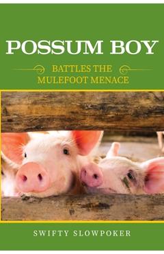 Poza produsului Possum Boy: Battles the Mulefoot Menace - Swifty Slowpoker