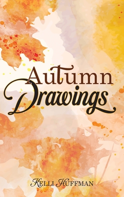 Autumn Drawings - Kelli Huffman